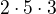 ${2 \cdot 5 \cdot 3}$