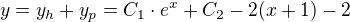 kopírovat do textarea $y = y_h +y_p = C_1\cdot e^x + C_2 -2(x+1) - 2$