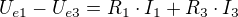 kopírovat do textarea $U_{e1}-U_{e3}=R_1\cdot I_1+R_3\cdot I_3$