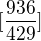 $[\frac{936}{429}]$
