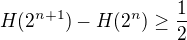 $H(2^{n+1}) - H(2^n)\geq \frac 12$