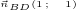 $\vec n_{\tiny BD}(1\,;\quad 1)$