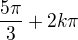 $\frac{5\pi}{3} + 2k\pi$