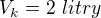 $V_k=2\ litry$