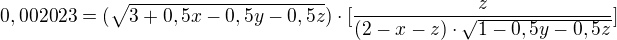 $0,002023= (\sqrt{3+0,5x-0,5y-0,5z})\cdot [\frac{z}{(2-x-z)\cdot \sqrt{1-0,5y-0,5z}}]$