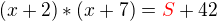 $(x+2)*(x+7) =\color{red} S\color{black} +42$