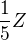 $\frac15{Z}$