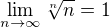 $\lim_{n\to \infty}\sqrt[n]{n}=1$