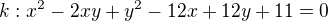 kopírovat do textarea $k:x^{2}-2xy+y^{2}-12x+12y+11=0$