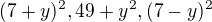 $(7+y)^{2}, 49+y^{2}, (7-y)^{2}$