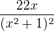 kopírovat do textarea $\frac{22x}{(x^2+1)^2}$