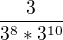 $\frac{3}{3^8*3^{10}} $
