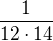 $\frac{1}{12\cdot 14}$