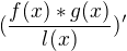 $(\frac{f(x)*g(x)}{l(x)})'$