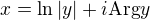 kopírovat do textarea $x=\ln |y| +i\textrm{Arg} y$