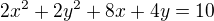 $2x^2+2y^2+8x+4y=10$