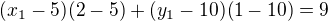 $(x_{1}-5)(2-5) + (y_{1}-10)(1-10) = 9$