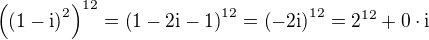 $\(\(1-\rm{i}\)^2\)^{12}=\(1-2\rm{i}-1\)^{12}=\(-2\rm{i}\)^{12}=2^{12}+0\cdot\rm{i}$