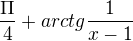 kopírovat do textarea $\frac{\Pi}{4}+arctg\frac{1}{x-1}$