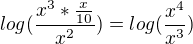 $log(\frac{x^{3}*\frac{x}{10}}{x^{2}})=log(\frac{x^{4}}{x^{3}})$