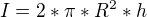 $I=2*\pi*R^2*h$