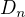 $D_{n}$