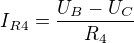 $I_{R4} = \frac{U_{B}-U_{C}}{R_{4}}$
