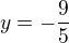 kopírovat do textarea $y=-\frac{9}{5}$
