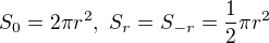 $S_0 = 2\pi r^2, \,\,S_r = S_{-r} = \frac {1}{2}\pi r^2$