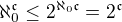 $\aleph_0^{\mathfrak c}\le 2^{\aleph_0\mathfrak c}=2^{\mathfrak c}$