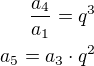 $\frac{a_4}{a_1}=q^3\\a_5=a_3\cdot q^2$