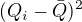 $(Q_{i}-\bar{Q}) ^{2}$