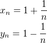 kopírovat do textarea $x_n=1+\frac{1}{n}\nly_n=1-\frac{1}{n}$