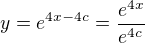 $y=e^{4x-4c}=\frac{e^{4x}}{e^{4c}}$