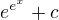 $e^{e^{x}}+c$