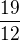 $\frac{19}{12}$