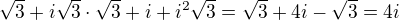 $\sqrt 3+i\sqrt3\cdot\sqrt 3+i+i^2\sqrt 3=\sqrt 3+4i-\sqrt 3=4i$