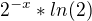 $2^{-x}*ln(2)$