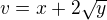 $v = x + 2\sqrt{y}$