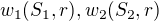 $w_1(S_1,r),w_2(S_2,r)$
