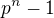 $p^n-1$
