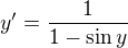 $y'=\frac{1}{1-\sin y}$