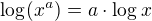 $\log_{}(x^{a})=a\cdot \log_{}x$