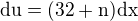 $\rm{d}u=(32+n)\rm{d}x$