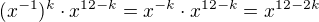 kopírovat do textarea $(x^{-1})^k\cdot x^{12-k}=x^{-k}\cdot x^{12-k}=x^{12-2k}$