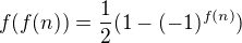 $f(f(n))=\frac{1}{2}(1-(-1)^{f(n)})$