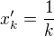 $x^{\prime}_k=\frac{1}{k}$