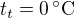 $t_t=0\,^\circ\text C$
