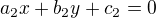$a_2x+b_2y+c_2=0$