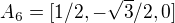 $A_6=[1/2,-\sqrt{3}/2,0]$
